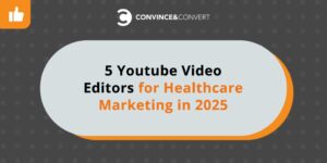 5 YouTube Video Editors for Healthcare Marketing in 2025
