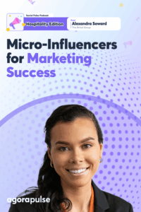 Alexandra Seward: Micro-Influencers for Restaurant Marketing