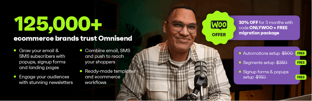 Email Marketing for WooCommerce Over 125.000 ecommerce brands trust Omnisend