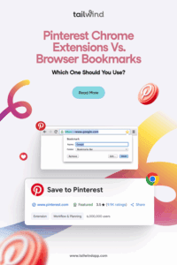 Images of a Chrome bookmark dropdown menu, Pinterest's Chrome extension, and several Pinterest logos against a light pink background. The blog post title ("Pinterest Chrome Extensions Vs. Browser Bookmarks: Which One Should You Use?"), Tailwind logo, and a Read More button are above the images. Tailwind's url (www.tailwindapp.com) is below the images.