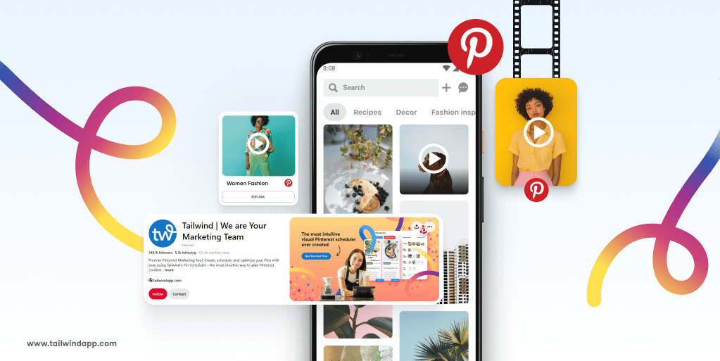 A smartphone displaying a Pinterest app interface with various Video Pins. An overlay with a Pinterest ad for Tailwind's Pin Scheduling tool. Surrounding image are colorful abstract swirls and pinterest logos. Tailwind App url (www.tailwindapp.com) is in the lower left corner.
